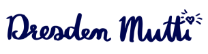 Schriftzug Dresden Mutti