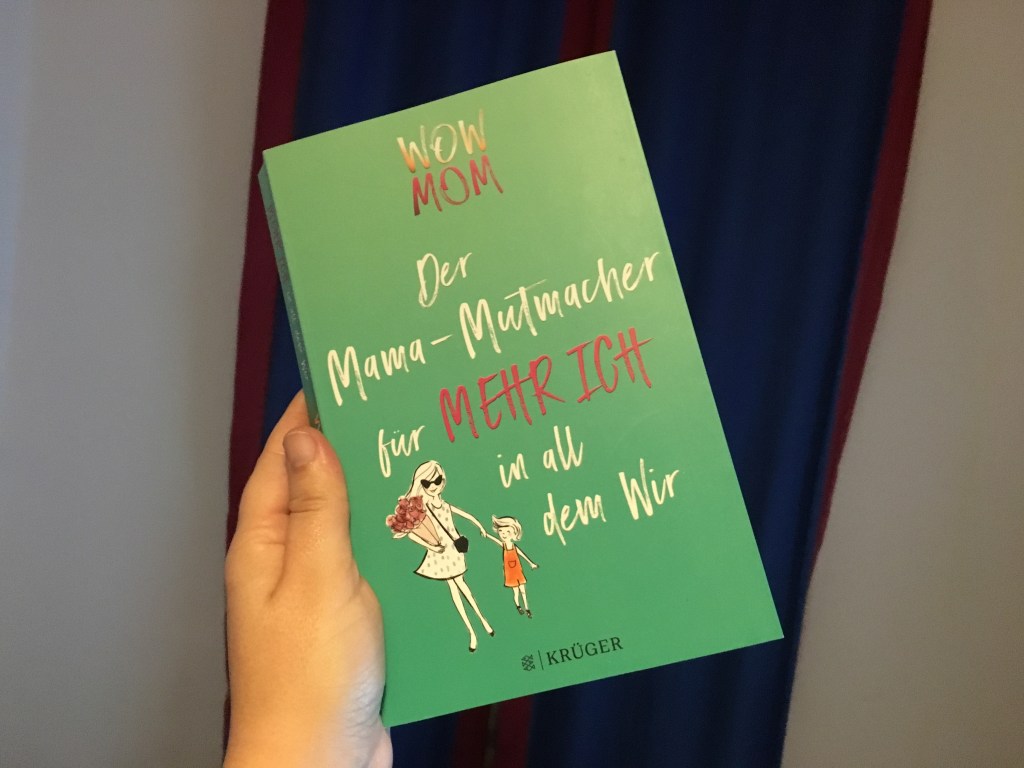 [Rezension] WOW MOM – Der&nbsp;Mama-Mutmacher